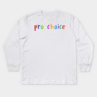 pro choice Kids Long Sleeve T-Shirt